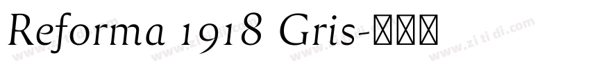 Reforma 1918 Gris字体转换